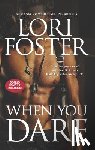 Foster, Lori - When You Dare