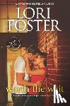Foster, Lori - WORTH THE WAIT ORIGINAL/E