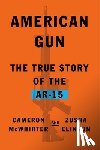 McWhirter, Cameron, Elinson, Zusha - American Gun