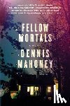 Mahoney, Dennis - Fellow Mortals