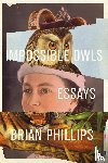 Phillips, Brian - Impossible Owls