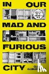 Gunaratne, Guy - In Our Mad and Furious City