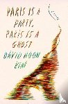 Kim, David Hoon - Paris Is a Party, Paris Is a Ghost