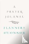 O'Connor, Flannery - A Prayer Journal