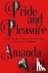 Vaill, Amanda - Pride and Pleasure: The Schuyler Sisters in an Age of Revolution