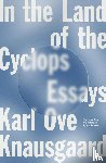 Knausgaard, Karl Ove - In the Land of the Cyclops