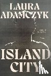 Adamczyk, Laura - Island City