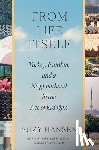 Hansen, Suzy - From Life Itself: Turkey, Istanbul, and a Neighborhood in the Age of Erdoğan