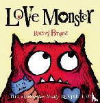 Bright, Rachel - Bright, R: Love Monster