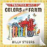 Steers, Billy - Tractor Mac Colors on the Farm
