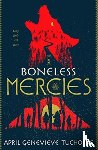 Tucholke, April Genevieve - The Boneless Mercies