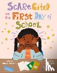 Agostini, Alliah L. - Scarecited on the First Day of School