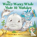 Diesen, Deborah - The Worry-Worry Whale Made 32 Mistakes
