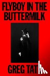 Tate, Greg - Flyboy in the Buttermilk