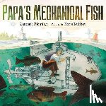 Fleming, Candace - Papa's Mechanical Fish