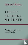 Wilson, Edmund - The Bit Between My Teeth