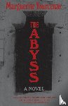 Yourcenar, Marguerite - The Abyss