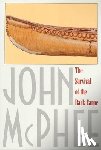 McPhee, John - The Survival of the Bark Canoe