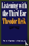 Reik, Theodor - Listening with the Third Ear