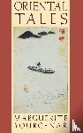 Yourcenar, Marguerite - Oriental Tales