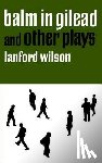 Wilson, Lanford - Balm in Gilead and Other Plays