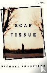 Ignatieff, Michael - Scar Tissue