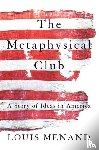 Menand, Louis - The Metaphysical Club