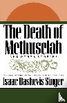 Singer, Isaac Bashevis - The Death of Methuselah