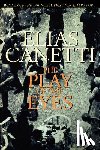 Canetti, Elias - The Play of the Eyes