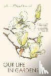 Eck, Joe - Our Life in Gardens