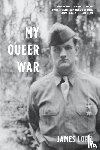 Lord, James - My Queer War
