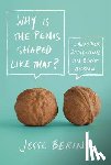 Bering, Jesse - Why is the Penis Shaped Like That?
