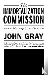 Gray, John - Immortalization Commission