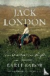 Labor, Earle - JACK LONDON AN AMER LIFE