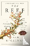 McCalman, Iain - The Reef: A Passionate History: The Great Barrier Reef from Captain Cook to Climate Change