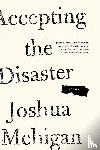 Mehigan, Joshua - Accepting the Disaster