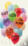 Neiman, Susan - Why Grow Up?