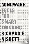 Richard E. Nisbett - Mindware