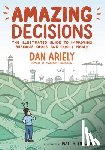 Dan Ariely, Matt R. Trower - Amazing Decisions