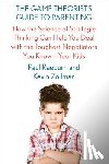 Zollman, Paul Raeburn and Kevin - The Game Theorist's Guide to Parenting