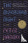 Handke, Peter, Winston, Krishna - The Moravian Night