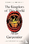 Carpentier, Alejo - Carpentier, A: Kingdom of This World
