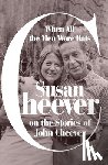 Cheever, Susan - When All the Men Wore Hats: Susan Cheever on the Stories of John Cheever
