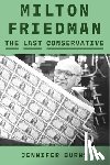 Burns, Jennifer - Milton Friedman