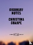 Sharpe, Christina - Ordinary Notes