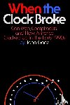 Ganz, John - When the Clock Broke