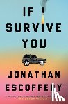 Escoffery, Jonathan - If I Survive You