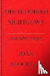 Acocella, Joan - The Bloodied Nightgown and Other Essays