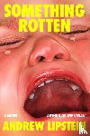 Lipstein, Andrew - Something Rotten