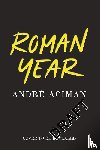 Aciman, Andre - Roman Year